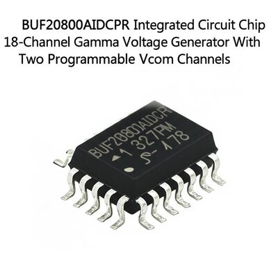 BUF20800AIDCPR Integrated Circuit Chip 18-Channel Gamma Voltage Generator with 10-bit Resolution and Programmable Vcom Channels